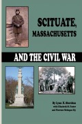 Cover-Bild zum Titel 'Scituate Massachusetts and the Civil War' von 'Lynn Sheridan, Elizabeth M. Foster, Florence Mehegan Ely'