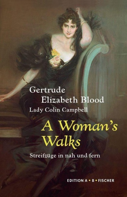 A Woman's Walks - Gertrude Elizabeth Campbell