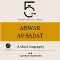 Anwar As-Sadat: A short biography - George Fritsche, Minute Biographies, Minutes