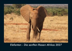 Cover-Bild zum Titel 'Elefanten - Die sanften Riesen Afrikas 2027 Fotokalender DIN A5' von 'Tobias Schmitt, Kevin Heber'