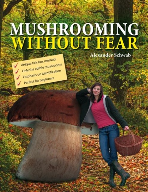 Mushrooming without Fear - Alexander Schwab