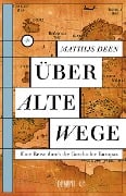 Über alte Wege - Mathijs Deen