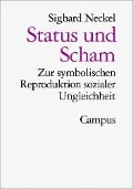 Status und Scham - Sighard Neckel