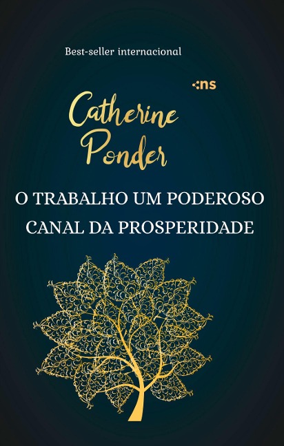 O trabalho um poderoso canal da prosperidade - Catherine Ponder