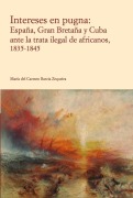 Cover-Bild zum Titel 'Intereses en pugna' von 'María del Carmen Barcia Zequeira'