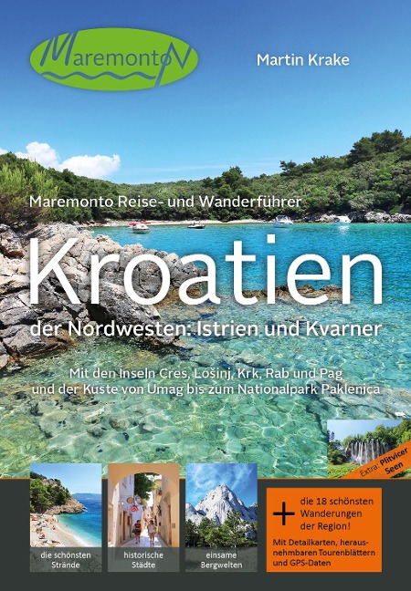 Maremonto Reise- und Wanderführer: Kroatien - der Nordwesten: Istrien und Kvarner - Martin Krake