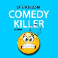 Cover-Bild zum Titel 'Comedy Killer' von 'Lutz Schebesta'