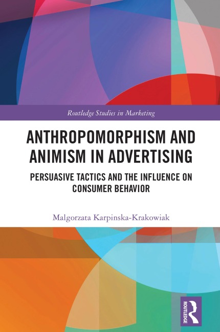 Anthropomorphism and Animism in Advertising - Malgorzata Karpinska-Krakowiak
