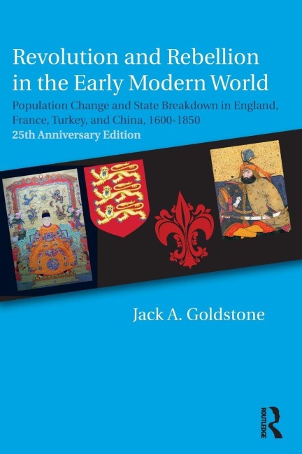 Revolution and Rebellion in the Early Modern World - Jack A. Goldstone