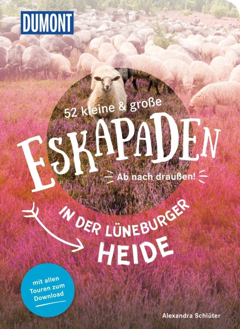 52 kleine & große Eskapaden in der Lüneburger Heide - Alexandra Schlüter