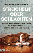 Cover-Bild zum Titel 'Streicheln oder Schlachten' von 'Marcel Sebastian'