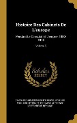Cover-Bild zum Titel 'Histoire Des Cabinets De L'europe: Pendant Le Consulat Et L'empire, 1800-1815; Volume 5' von 'Charles Augustin Sainte-Beuve, Armand Édouard Lefebvre, Édouard Alphonse Lefebvre de Béhaine'