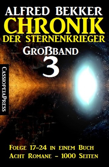 Großband 3 - Chronik der Sternenkrieger Folge 17-24 - Alfred Bekker