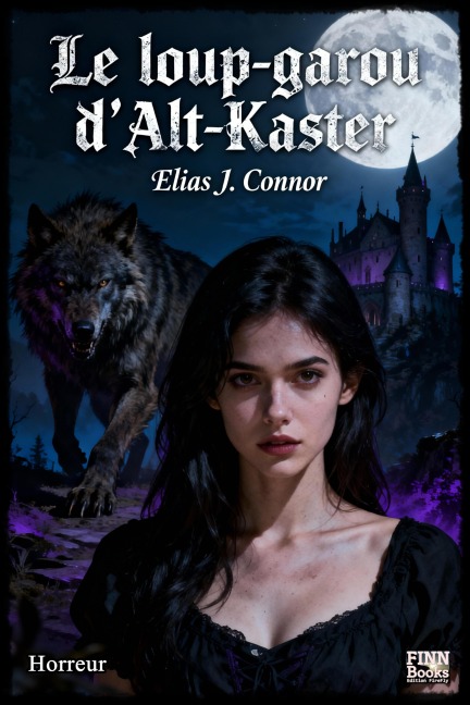 Le loup-garou d'Alt-Kaster - Elias J. Connor
