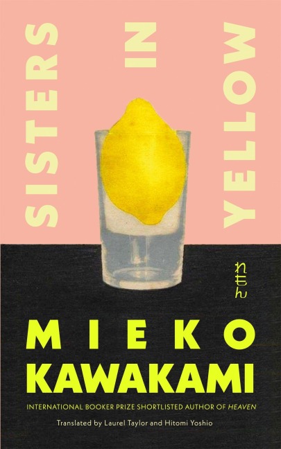 Sisters in Yellow - Mieko Kawakami