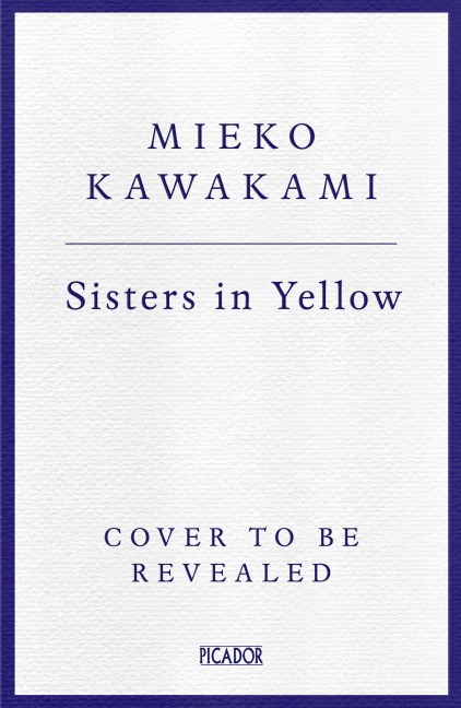 Sisters in Yellow - Mieko Kawakami