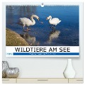 WILDTIERE AM SEE (hochwertiger Premium Wandkalender 2024 DIN A2 quer), Kunstdruck in Hochglanz - U. Boettcher