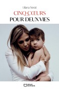 Cover-Bild zum Titel 'Cinq coeurs pour deux vies' von 'Liliana Siorat'