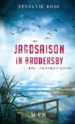 Cover-Bild zum Titel 'Jagdsaison in Brodersby' von 'Stefanie Ross'