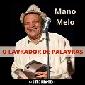 Cover-Bild zum Titel 'O lavrador de palavras' von 'Mano Melo'