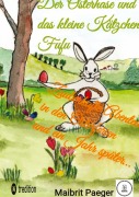 Cover-Bild zum Titel 'Der Osterhase und das kleine Kätzchen Fufu' von 'Maibrit Paeger'