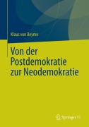 Cover-Bild zum Titel 'Von der Postdemokratie zur Neodemokratie' von 'Klaus Von Beyme'