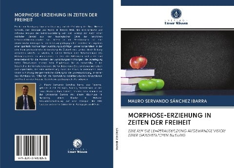 MORPHOSE-ERZIEHUNG IN ZEITEN DER FREIHEIT - Mauro Servando Sánchez Ibarra