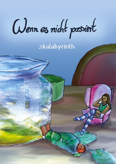 Wenn es nicht passiert - M. Skalabyrinth