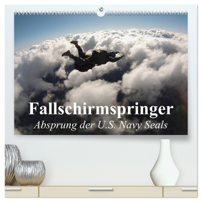 Fallschirmspringer. Absprung der U.S. Navy Seals (hochwertiger Premium Wandkalender 2026 DIN A2 quer), Kunstdruck in Hochglanz - Elisabeth Stanzer