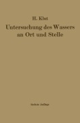 Cover-Bild zum Titel 'Untersuchung des Wassers an Ort und Stelle' von 'Hartwig Klut'