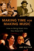 Cover-Bild zum Titel 'Making Time for Making Music' von 'Amy Nathan'