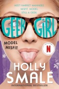 Cover-Bild zum Titel 'Geek Girl: Model Misfit' von 'Holly Smale'