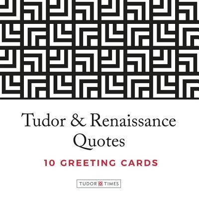 Tudor Times Quotes Greeting Cards - Tudor Times