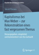 Cover-Bild zum Titel 'Kapitalismus bei Max Weber - zur Rekonstruktion eines fast vergessenen Themas' von 'Talcott Parsons'