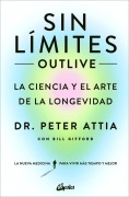 Cover-Bild zum Titel 'Sin Límites (Outlive)' von 'Peter Attia'