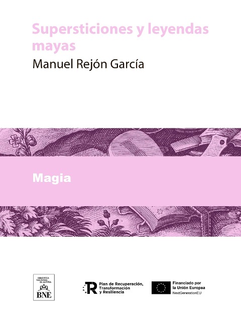 Supersticiones y leyendas mayas - Manuel Rejón García