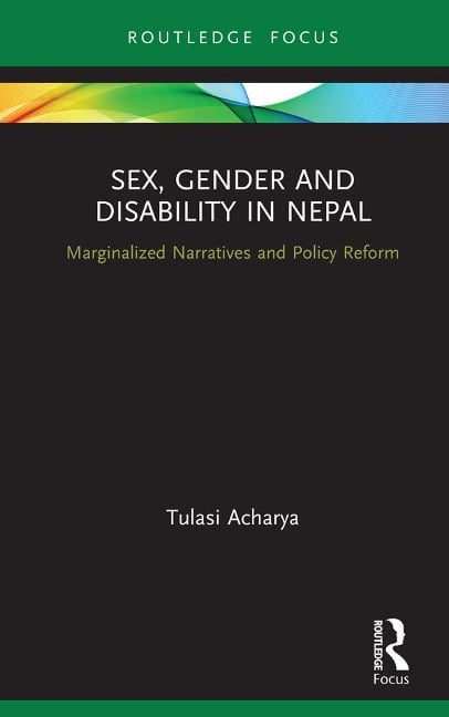 Sex, Gender and Disability in Nepal - Tulasi Acharya