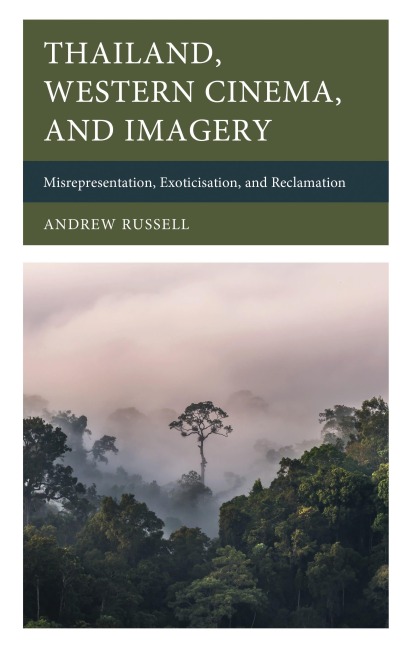 Thailand, Western Cinema, and Imagery - Andrew Russell