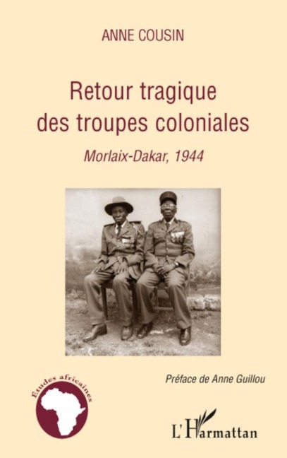 Retour tragique des troupes coloniales - Anne Cousin
