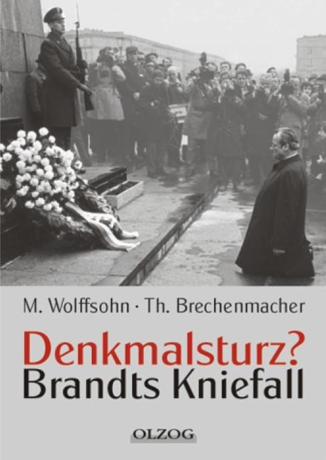Denkmalsturz? - Michael Wolfsohn, Thomas Brechenmacher