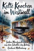 Cover-Bild zum Titel 'Kalte Knochen im Westwall' von 'Gerhard Möllenkamp'