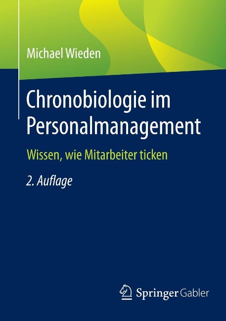 Chronobiologie im Personalmanagement - Michael Wieden