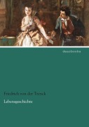 Cover-Bild zum Titel 'Lebensgeschichte' von 'Friedrich Von Der Trenck'