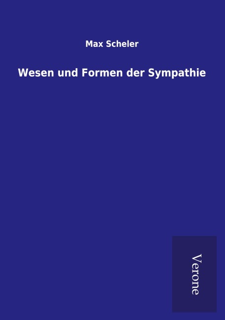 Wesen und Formen der Sympathie - Max Scheler