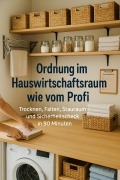 Cover-Bild zum Titel 'Ordnung im Hauswirtschaftsraum wie vom Profi' von 'Sabine Böhm'