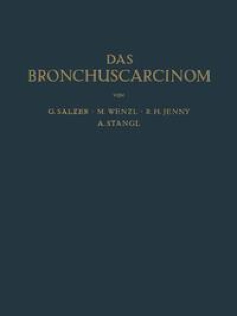 Das Bronchuscarcinom - G. Salzer, M. Wenzl, R. H. Jenny, A. Stangl