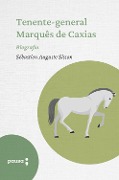 Tenente-General Marquês de Caxias - Sébastien Auguste Sisson
