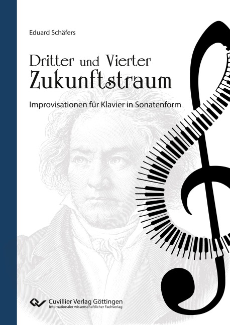 Dritter und Vierter Zukunftstraum. Improvisationen für Klavier in Sonatenform - Eduard Schäfers