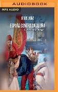 España Contra Cataluña: Historia de Un Fraude - Jesus Lainz