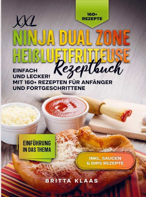 XXL Ninja Dual Zone Heißluftfritteuse Rezeptbuch - Britta Klaas